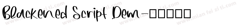 Blackened Script Dem字体转换